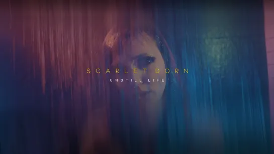 Scarlet Dorn - Unstill Life [Official Videoclip] 2022