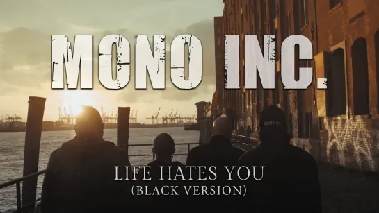 MONO INC. - Life Hates You (Black Version) [Official Videoclip] 2020