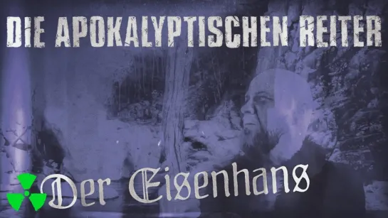 DIE APOKALYPTISCHEN REITER - Der Eisenhans [Official Videoclip] 2022