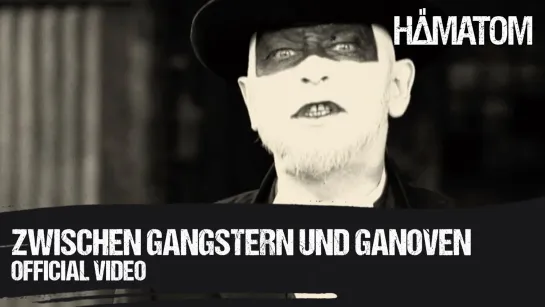 HÄMATOM - Zwischen Gangstern und Ganoven [Official Videoclip] 2021