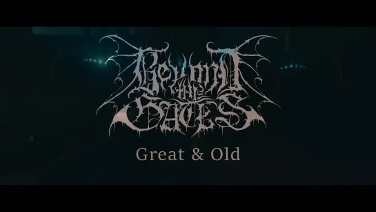 Beyond The Gates - Great & Old [Official Videoclip] 2022