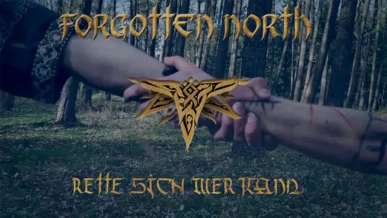 FORGOTTEN NORTH - Rette sich wer kann [Official Videoclip] 2021