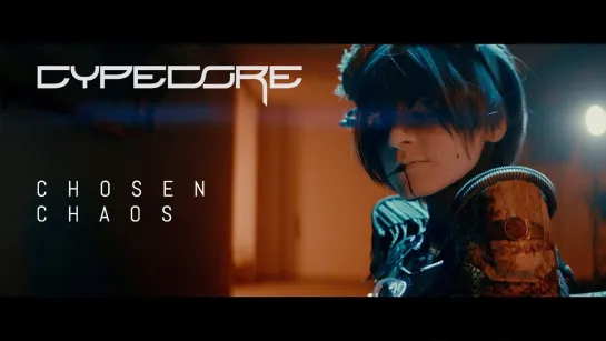 CYPECORE - CHOSEN CHAOS [Official Videoclip] 2021