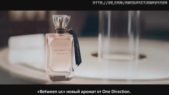 One Direction - Between Us - (Commercial New Parfume 2015) [RUS SUB]