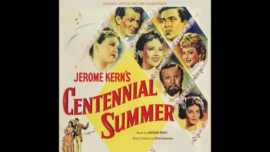 Centennial Summer (1946)   Cornel Wilde, Linda Darnell, Jeanne Crain