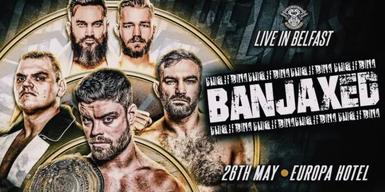 OTT Live In Belfast 2019: Banjaxed (2019.05.26)