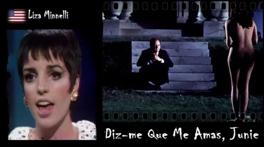 Liza Minnelli - Diz-me Que Me Amas, Junie Moon