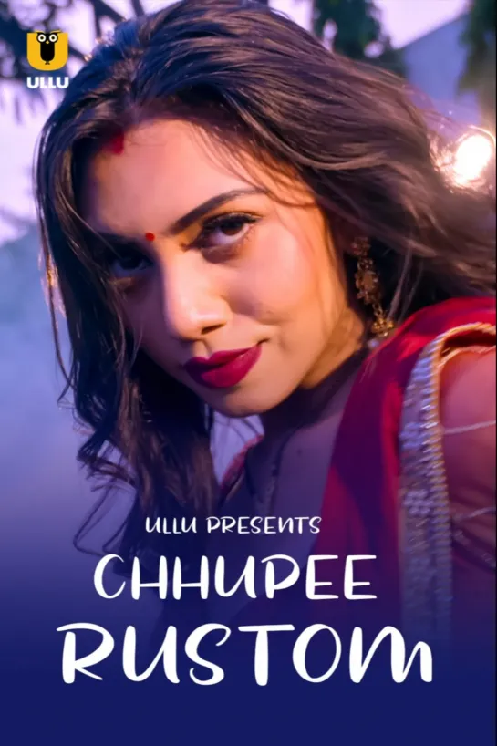 Chhupee Rustom 2021 Ullu Hindi