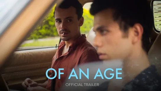 Достаточно взрослый - Of An Age (Trailer/Трейлер) 2022