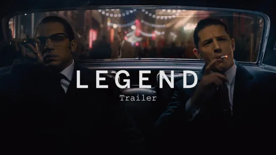 Легенда - Legend (Trailer/Трейлер) 2015