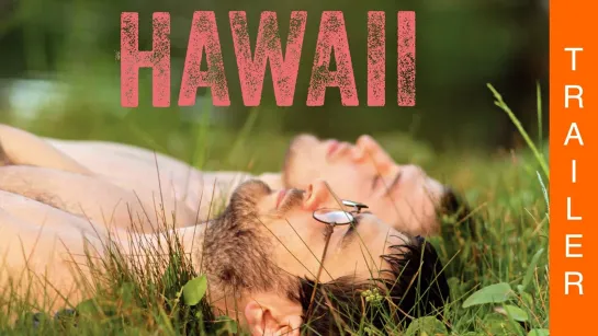 Гавайи - Hawaii (Trailer/Трейлер) 2013