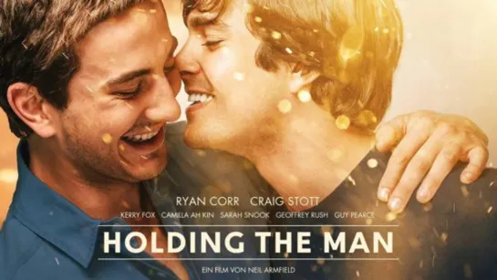 Не отпускай его - Holding the Man (2015)