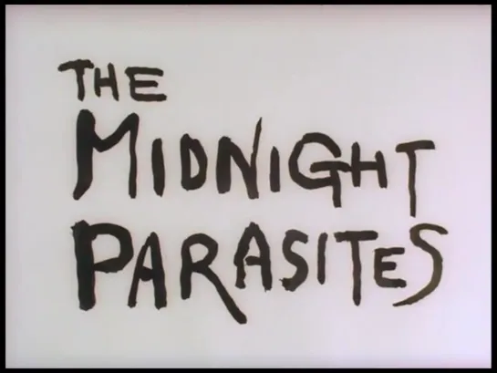 寄生虫の一夜 / The Midnight Parasites [1972, short film]