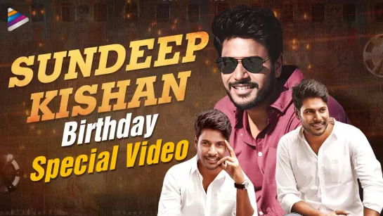 Sundeep Kishan Birthday Special Video