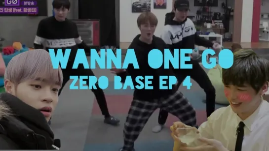 Wanna One Go: Zero Base Ep 4 [рус.саб]