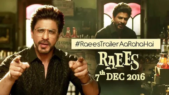 Raees ¦ Watch Trailer on 7 Dec ¦ Shah Rukh Khan ¦ Nawazuddin Siddiqui