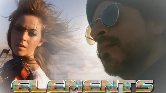 SRK & Lindsey Stirling ~ Elements