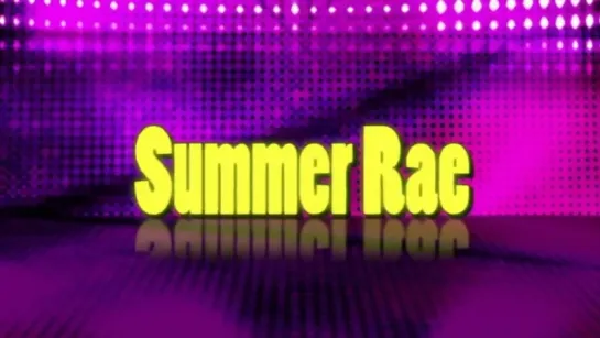 Summer Rae Entrance Video