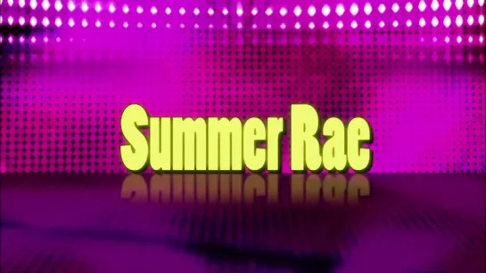 Summer Rae Entrance Video