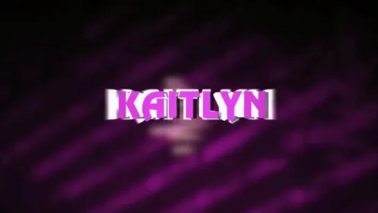 Kaitlyn Entrance Video