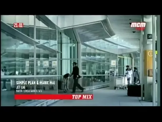 Simple Plan feat. Marie-Mai - Jet Lag (MCM TOP) Top Mix