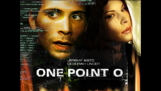 Версия 1.0 / One Point O (2003)