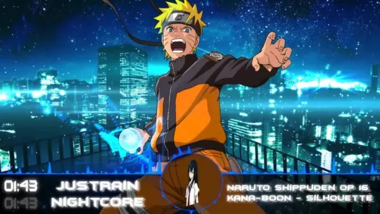 [Nightcore] Naruto Shippuden Opening 16 _ KANA-BOON - Silhouette