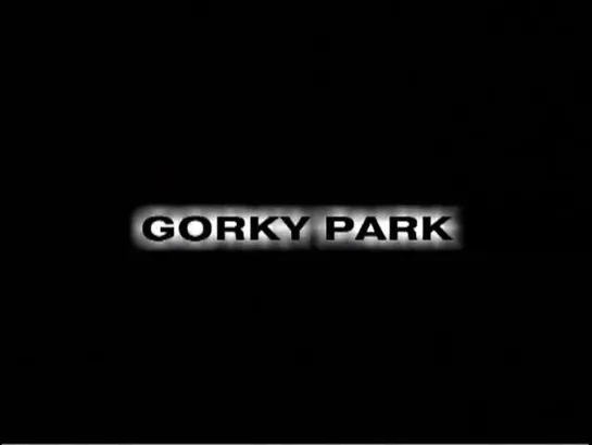 Gorky Park ღ VideoClips