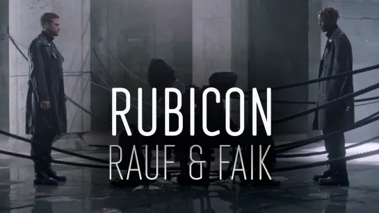 Rauf & Faik - Rubicon (2022)