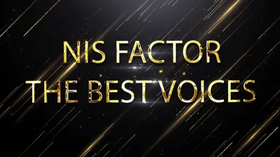 NIS FACTOR - THE BEST VOICES!