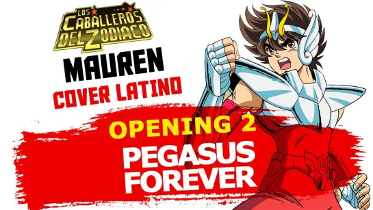 Pegasus Farever OST Version Full Cover En Espanol Saint Seiya Opening 3 Рыцари Зодиака Святой Сейя Опенинг 3 На Мексиканском