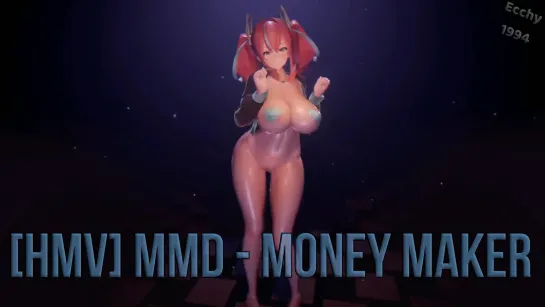 [HMV MMD] – Money Maker.