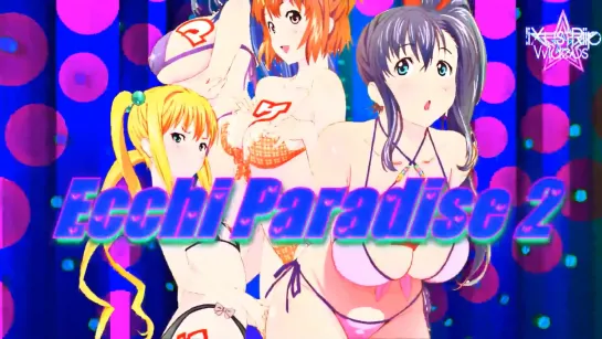 [AMV] – Ecchi Paradise #2.