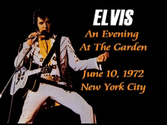 Elvis Presley - At the Garden - Remastered - June 10-1972