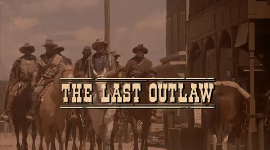 Последний изгой / The Last Outlaw 1993