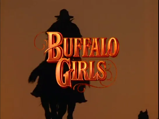 1-2. Девушки с Дикого Запада / Buffalo Girls 1995