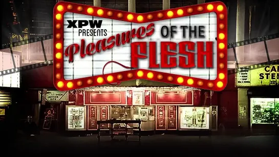 XPW Pleasures Of The Flesh (18.02.2023)