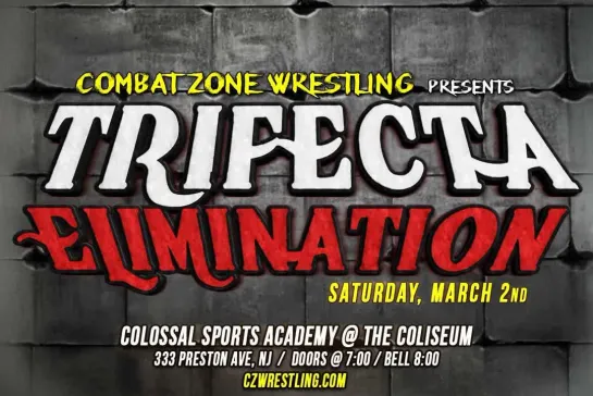 CZW Trifecta Elimination 2019 (2019.03.02)