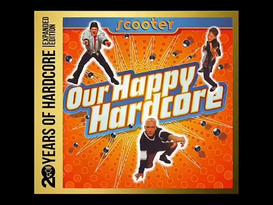 Scooter Our Happy Hardcore (20 Years Of Hardcore Album)