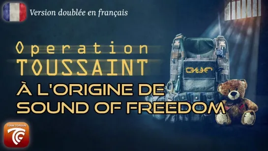 ⭐⭐⭐⭐⭐Tim Ballard - OPERATION TOUSSAINT - À l'origine de SOUND OF FREEDOM