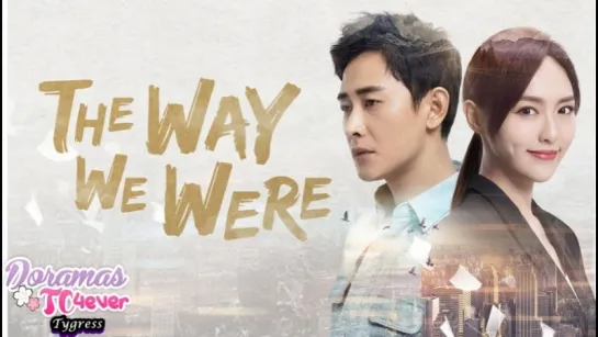 The Way We Were Episodio 43 DoramasTC4ever