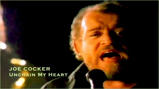 Joe Cocker «Unchain My Heart» (1987)