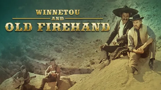 Виннету 10. Громовержец и Виннету / Winnetou und sein Freund Old... 1966