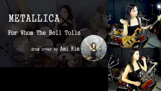 METALLICA - For whom the bell tolls full cover by Ami Kim