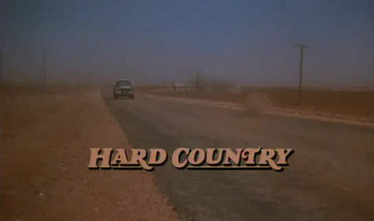 Суровая страна / Hard Country 1981