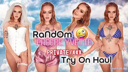 Phoebe Yvette Random Try-On Haul with a Happy Ending