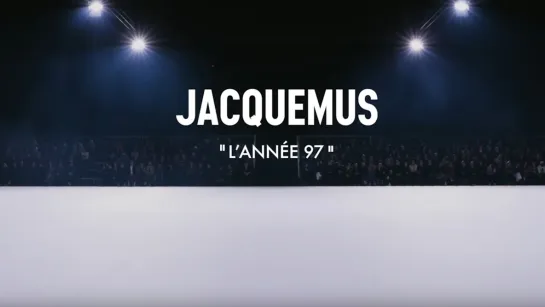 JACQUEMUS FW20 " L'ANNEE 97 "