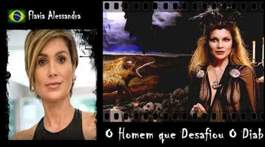 Flavia Alessandra - O Homem que Desafiou O Diabo-