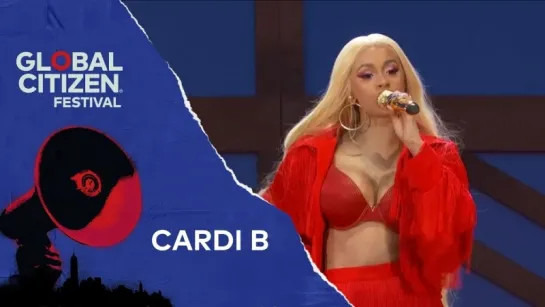 Cardi B — Be Careful | LIVE at Global Citizen Festival, NYC 2018