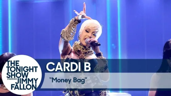 Cardi B — Money Bag (Live on The Tonight Show with Jimmy Fallon)